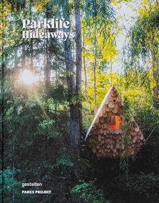 Parklife Hideaways (Cottages and Cabins in North American Parklands) by gestalten, Parks Project, 9783967041392