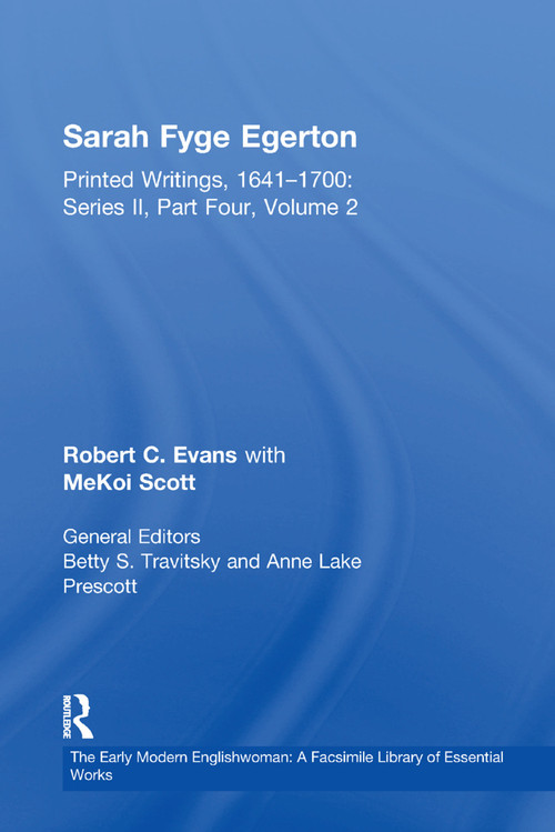 Sarah Fyge Egerton (Printed Writings, 1641-1700: Series II, Part Four, Volume 2) by Robert C. Evans, 9781138378735