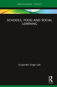 Schools, Food and Social Learning by Gurpinder Singh Lalli, 9781138366480