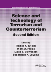 Science and Technology of Terrorism and Counterterrorism by Thomas M. Haladyna, Tushar K. Ghosh, Mark A. Prelas, Dabir S. Viswanath, Sudarshan K. Loyalka, 9781138381407