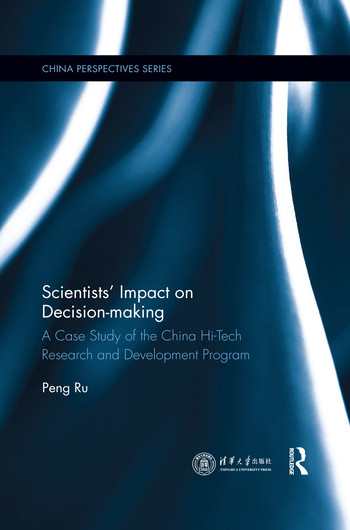 Scientists' Impact on Decision-making (A Case Study of the China Hi-Tech Research and Development Program) by Peng Ru, 9780367519056