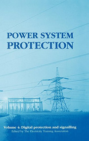Power System Protection (Digital protection and signalling) by The Electricity Training Association, 9780852968383