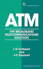 ATM (The broadband telecommunications solution) by L.G. Cuthbert, Jean-Claude Sapanel, 9780852968154