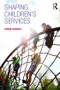 Shaping Children's Services by Chris Hanvey, 9780815374640