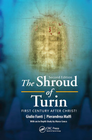The Shroud of Turin (First Century after Christ!) by Giulio Fanti, Pierandrea Malfi, 9789814800082