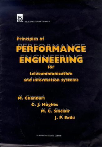 Principles of Performance Engineering for Telecommunication and Information Systems by Ghanbari, M., 9780852968833
