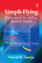 Simpli-Flying (Optimizing the Airline Business Model) by Nawal K. Taneja, 9781138381124