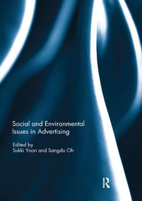 Social and Environmental Issues in Advertising by Sukki Yoon, Sangdo Oh, 9780367074371