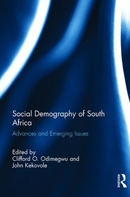 Social Demography of South Africa (Advances and Emerging Issues) by Clifford O. Odimegwu, John Kekovole, 9781138795440