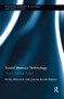 Social Memory Technology (Theory, Practice, Action) by Karen Worcman, Joanne Garde-Hansen, 9781138599598