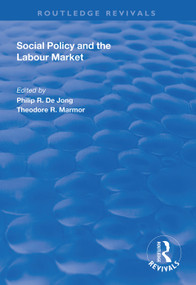 Social Policy and the Labour Market by Philip R. de Jong, Theodore R. Marmor, 9781138343351