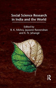 Social Science Research in India and the World by R. K. Mishra, Jayasree Raveendran, K. N. Jehangir, 9780815373292