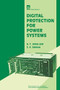 Digital Protection for Power Systems by A.T. Johns, S.K. Salman, 9780863413032