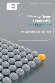 Effective Team Leadership for Engineers by Pat Wellington, Niall Foster, 9780863419546