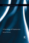 The Sociology of Postmarxism by Richard Howson, 9780367866068