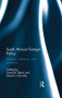 South African Foreign Policy (Identities, Intentions, and Directions) by David R Black, David Hornsby, 9780367030094