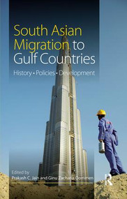 South Asian Migration to Gulf Countries (History, Policies, Development) by Prakash C. Jain, Ginu Zacharia Oommen, 9780815376040