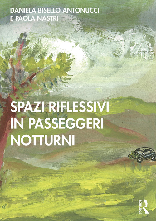 Spazi Riflessivi in Passeggeri Notturni by Daniela Bisello Antonucci, Helen Constantino Fioratti, Paola Nastri, 9781138346994