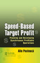 Speed-Based Target Profit (Planning and Developing Synchronous Profitable Operations) by Alin Posteucă, 9780367457792