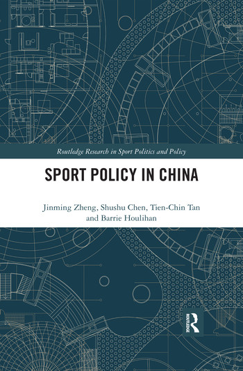 Sport Policy in China by Jinming Zheng, Shushu Chen, Tien-Chin Tan, Barrie Houlihan, 9780367520151