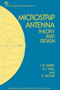 Microstrip Antenna Theory and Design by J.R. James, P.S. Hall, C. Wood, 9780863410888