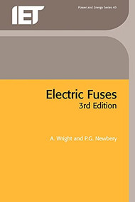 Electric Fuses by A. Wright, P.G. Newbery, 9780863413995
