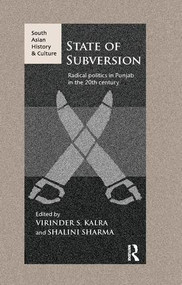 State of Subversion (Radical Politics in Punjab in the 20th Century) by Virinder S. Kalra, Shalini Sharma, 9780815393108