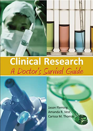 Clinical Research (A Doctor's Survival Guide) by Jason Fleming, Amanda R Vest, Carissa M. Thomas, 9781910079386