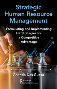 Strategic Human Resource Management (Formulating and Implementing HR Strategies for a Competitive Advantage) by Ananda Das Gupta, 9780367345242