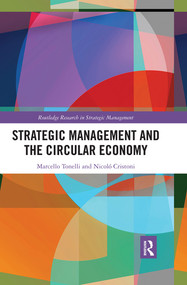 Strategic Management and the Circular Economy by Marcello Tonelli, Nicolò Cristoni, 9780367514563