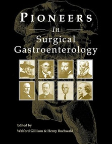 Pioneers in Surgical Gastroenterology by Walford Gillison, Henry Buchwald, 9781903378359