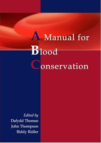 A manual for blood conservation by Dafydd Thomas, John Thompson, Biddy Ridler, 9781903378243