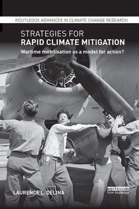 Strategies for Rapid Climate Mitigation (Wartime mobilisation as a model for action?) by Laurence Delina, 9780815364542