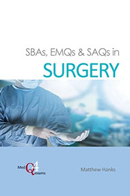SBAs, EMQs & SAQs in SURGERY by Matthew Hanks, 9781910079751