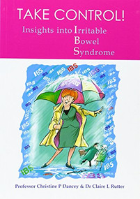 Take control (Insights into Irritable Bowel Syndrome) by Christine P Dancey, Claire L Rutter, 9781903378298