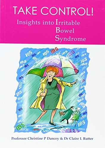 Take control (Insights into Irritable Bowel Syndrome) by Christine P Dancey, Claire L Rutter, 9781903378298