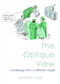 The Oblique View (Cardiology from a different angle) by Michael S Norell, 9781903378533