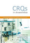 CRQs in Anaesthesia - Constructed Response Questions for Exams by Thanthullu Vasu, Mahesh Kodivalasa, Pradeep Mukund  Ingle, Mehar  Ahson, Lohita Rilesh Nanda, 9781910079799