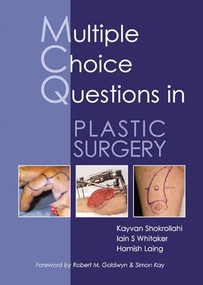 MCQs in Plastic Surgery by Kayvan Shokrollahi, Iain S Whitaker, Hamish Laing, 9781903378663