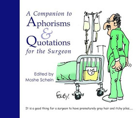 A Companion to Aphorisms & Quotations for the Surgeon by Moshe Schein, 9781903378618