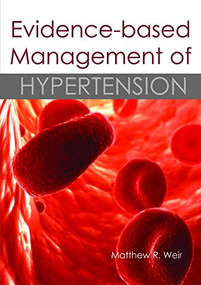 Evidence-based Management of Hypertension by Matthew R Weir, 9781903378724