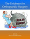 The Evidence for Orthopaedic Surgery & Trauma by David Limb, Stuart Hay, 9781903378366