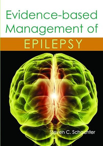 Evidence-based Management of Epilepsy by Steven C Schachter, 9781903378779