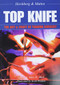 TOP KNIFE: The Art & Craft of Trauma Surgery by Asher Hirshberg, Kenneth L Mattox, Mary K Allen, Scott Weldon, 9781903378229