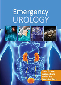 Emergency Urology by David Thurtle, Suzanne Biers, Michal Sut, James Armitage, 9781910079423