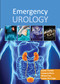 Emergency Urology by David Thurtle, Suzanne Biers, Michal Sut, James Armitage, 9781910079423