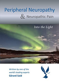 Peripheral Neuropathy & Neuropathic Pain (Into the Light) by Gérard Said, 9781908986993