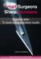 Smart Surgeons; Sharp Decisions (Cognitive skills to avoid errors & achieve results) by Uttam Shiralkar, 9781903378816