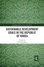 Sustainable Development Goals in the Republic of Korea by Tae Yong Jung, 9780367484255