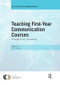 Teaching First-Year Communication Courses (Paradigms and innovations) by Pat Gehrke, 9780367139483